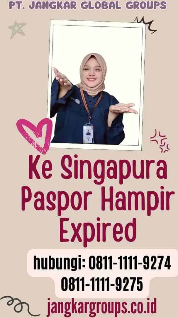 Ke Singapura Paspor Hampir Expired