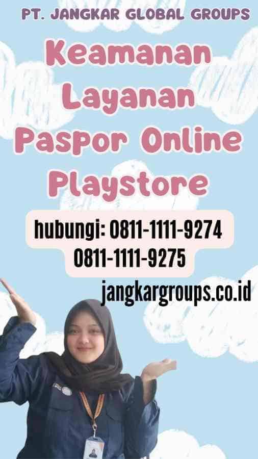 Keamanan Layanan Paspor Online Playstore