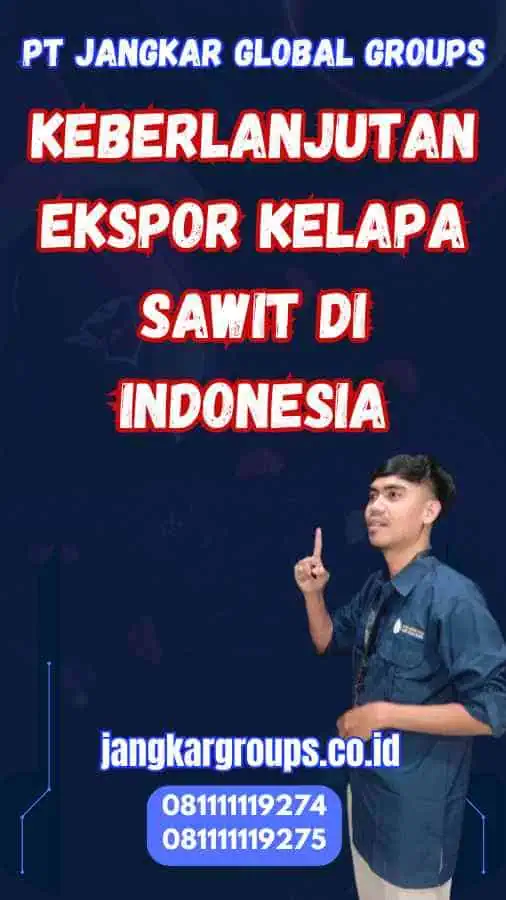 Keberlanjutan Ekspor Kelapa Sawit di Indonesia