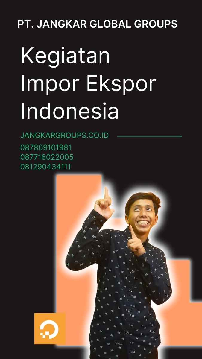 Kegiatan Impor Ekspor Indonesia