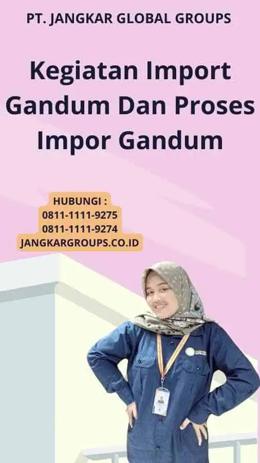 Kegiatan Import Gandum Dan Proses Impor Gandum