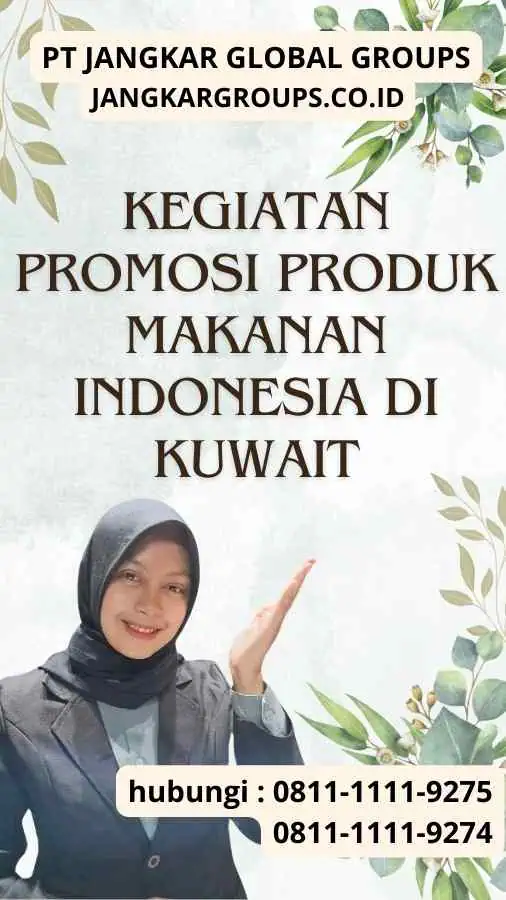 Kegiatan Promosi Produk Makanan Indonesia di Kuwait : Visa Bisnis ke Kuwait