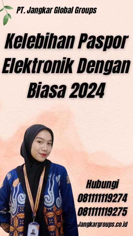 Kelebihan Paspor Elektronik Dengan Biasa 2024