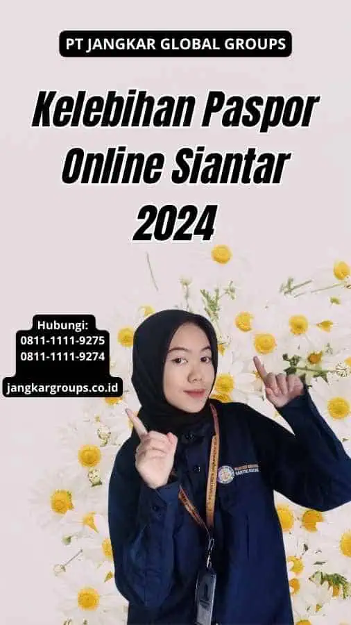 Kelebihan Paspor Online Siantar 2024