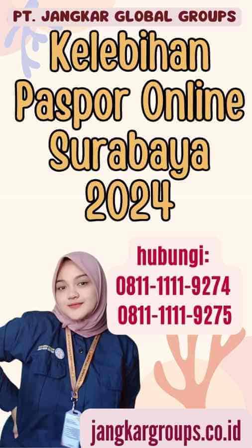 Kelebihan Paspor Online Surabaya 2024