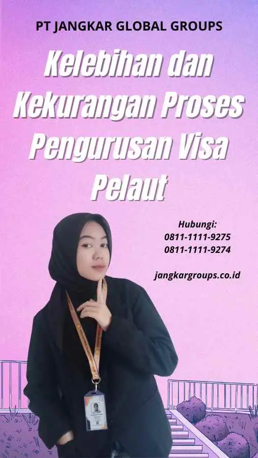 Kelebihan dan Kekurangan Proses Pengurusan Visa Pelaut