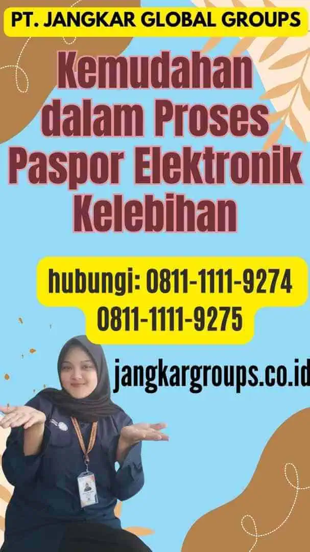 Kemudahan dalam Proses Paspor Elektronik Kelebihan