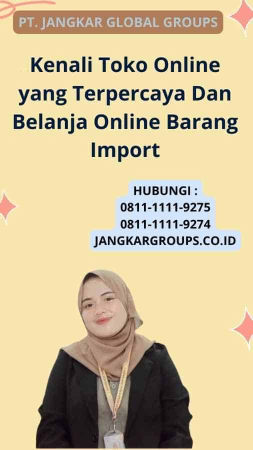 Kenali Toko Online yang Terpercaya Dan Belanja Online Barang Import