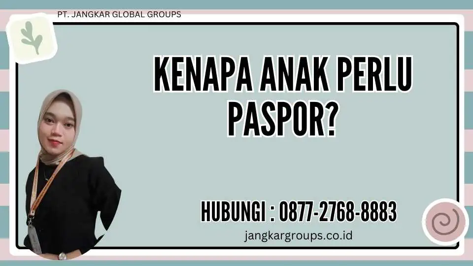 Kenapa Anak Perlu Paspor