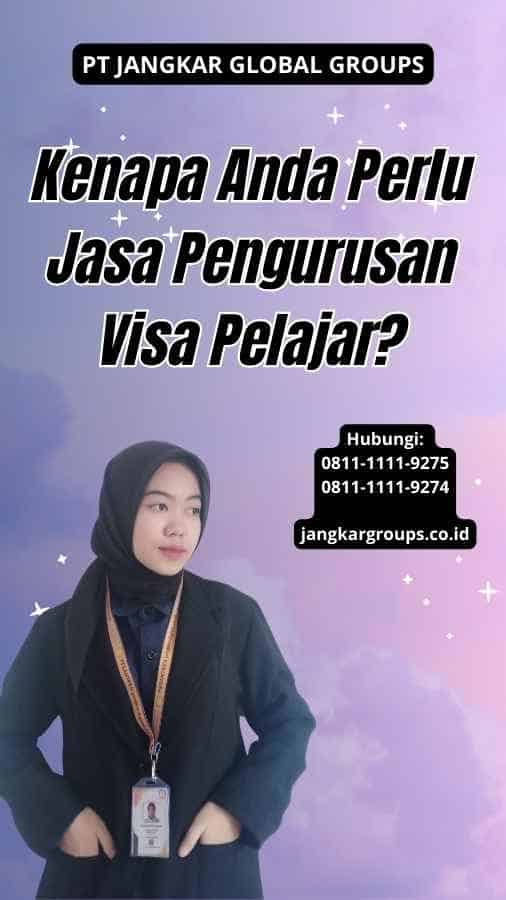 Kenapa Anda Perlu Jasa Pengurusan Visa Pelajar? - Jasa Pengurusan Untuk Visa Pelajar