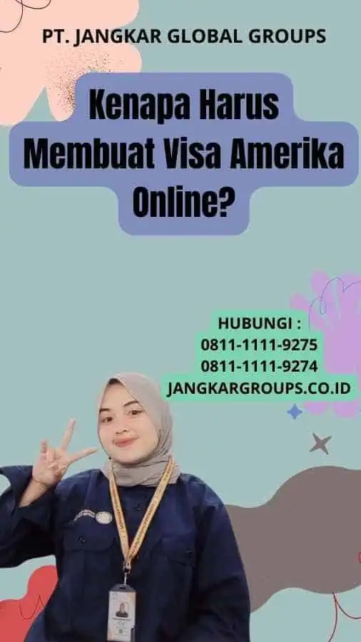 Kenapa Harus Membuat Visa Amerika Online?