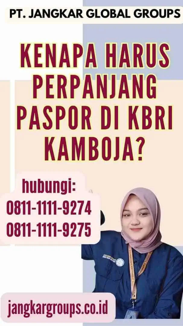 Kenapa Harus Perpanjang Paspor di KBRI Kamboja