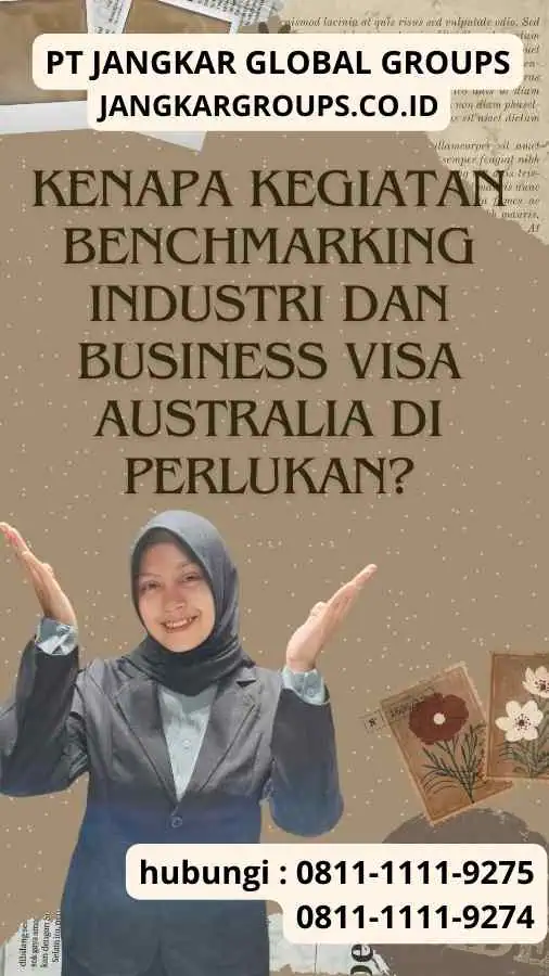 Kenapa Kegiatan Benchmarking Industri dan Business Visa Australia Di perlukan?