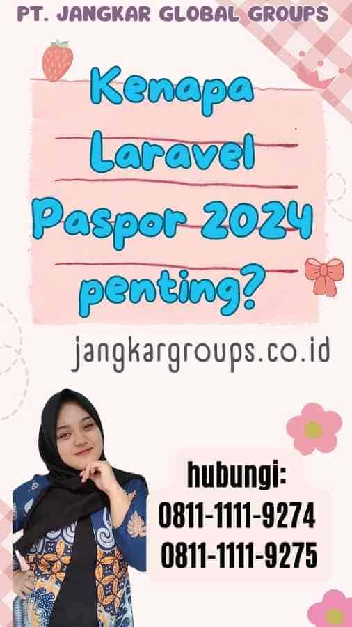 Kenapa Laravel Paspor 2024 penting