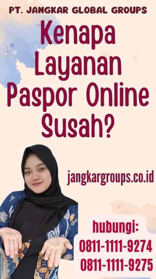 Kenapa Layanan Paspor Online Susah