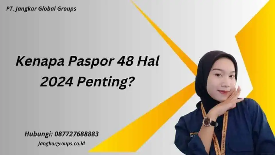 Kenapa Paspor 48 Hal 2024 Penting?