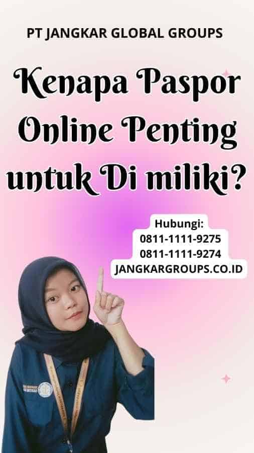 Kenapa Paspor Online Penting untuk Di miliki Daftar Antrian Untuk Paspor Online