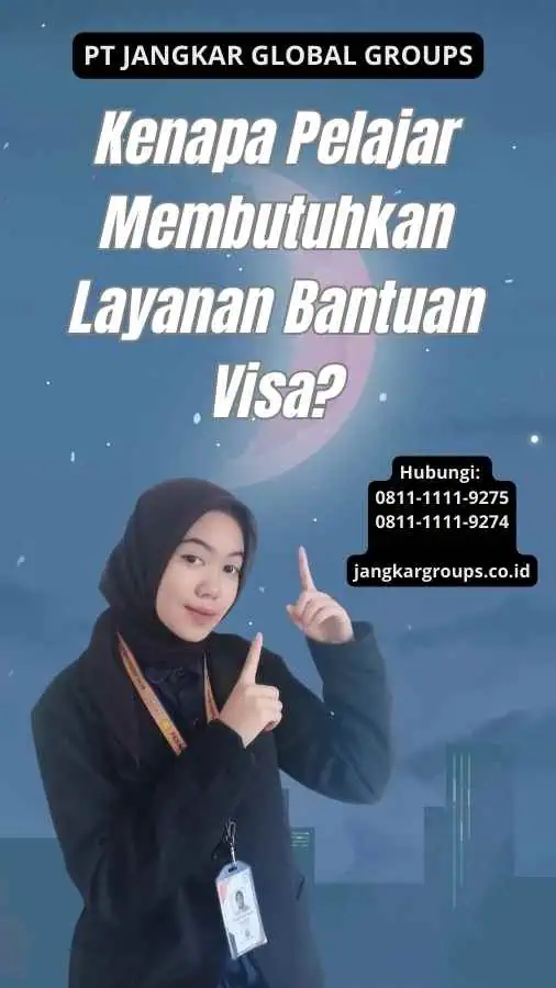 Kenapa Pelajar Membutuhkan Layanan Bantuan Visa