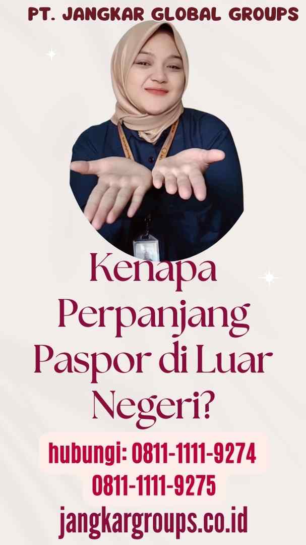 Kenapa Perpanjang Paspor di Luar Negeri