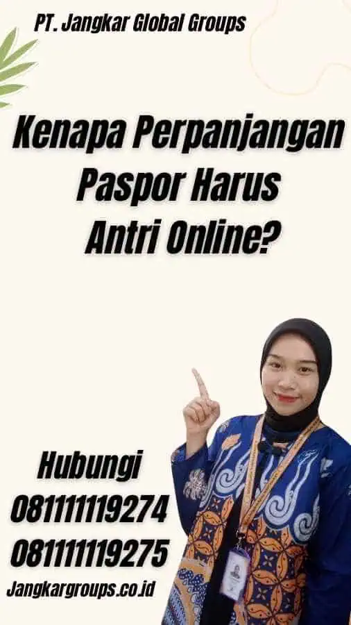 Kenapa Perpanjangan Paspor Harus Antri Online?