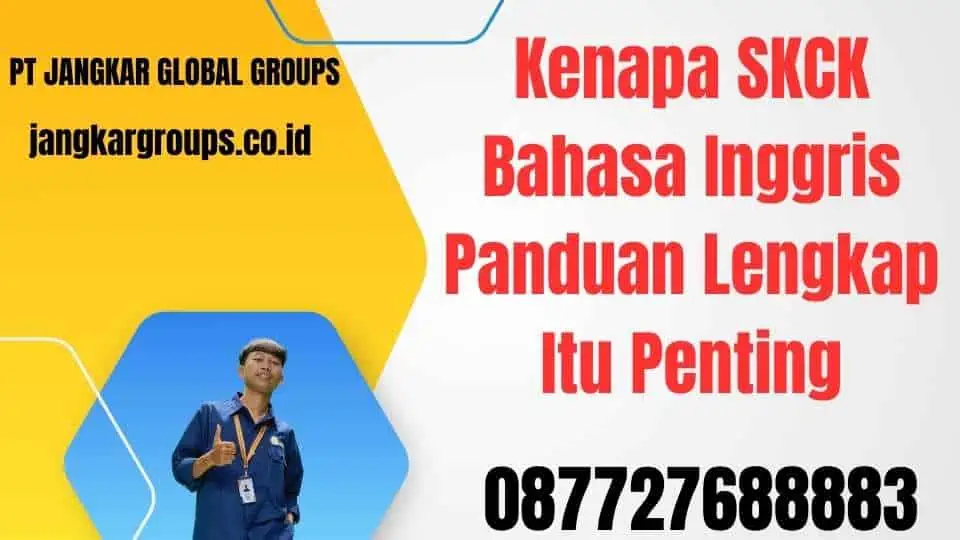 Kenapa SKCK Bahasa Inggris Panduan Lengkap dan Penting