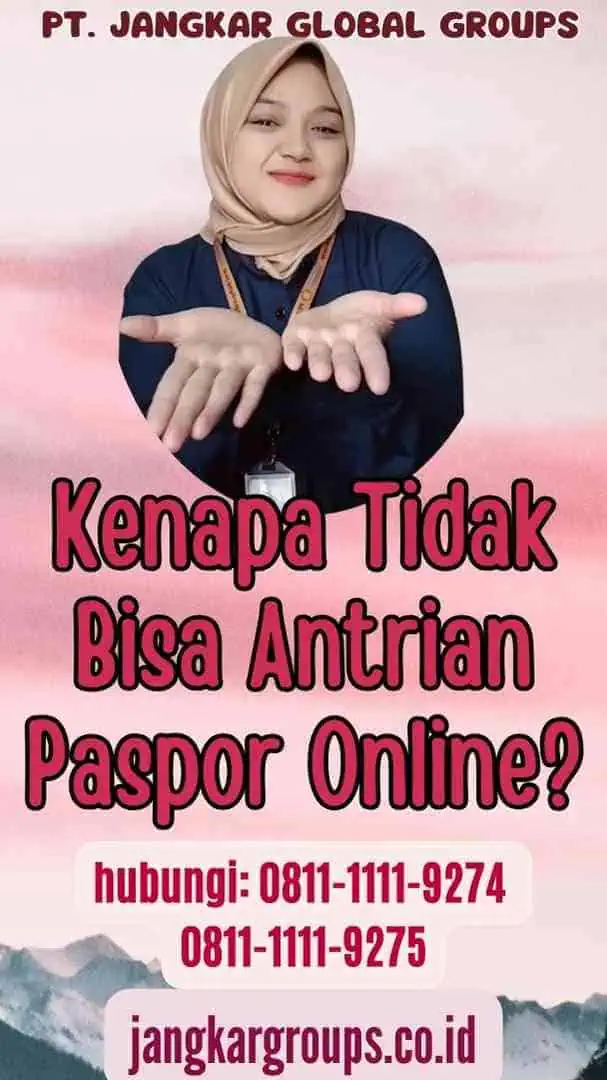 Kenapa Tidak Bisa Antrian Paspor Online