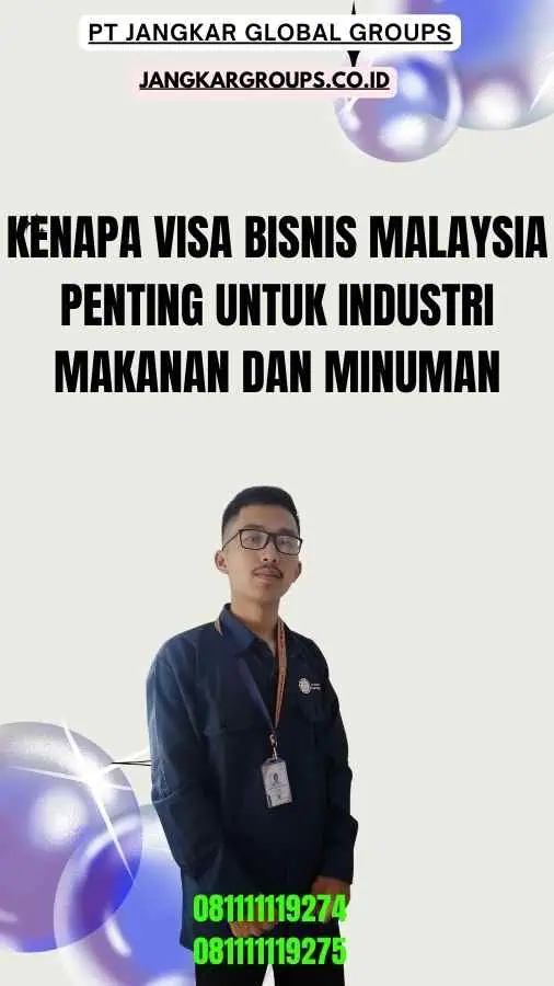 Kenapa Visa Bisnis Malaysia Penting untuk Industri Makanan dan Minuman