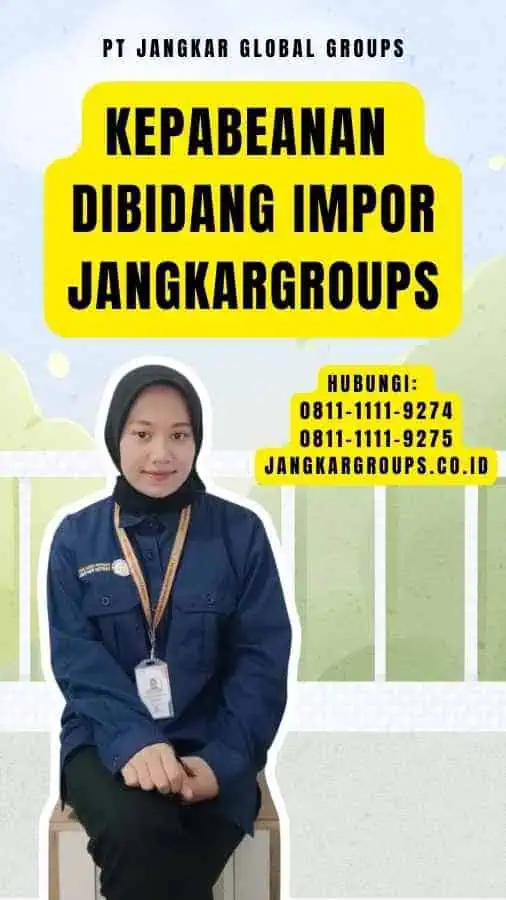 Kepabeanan Dibidang Impor Jangkargroups