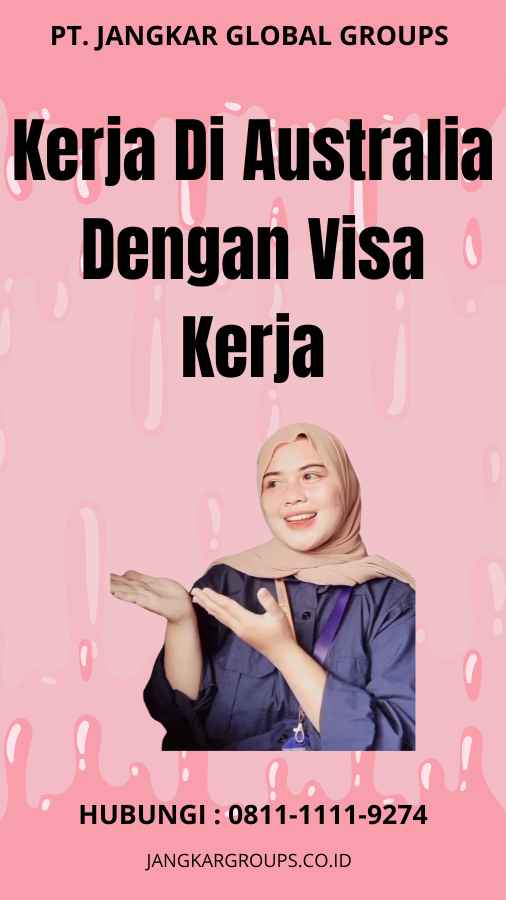 Kerja Di Australia Dengan Visa Kerja