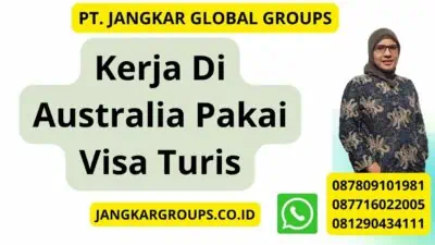 Kerja Di Australia Pakai Visa Turis