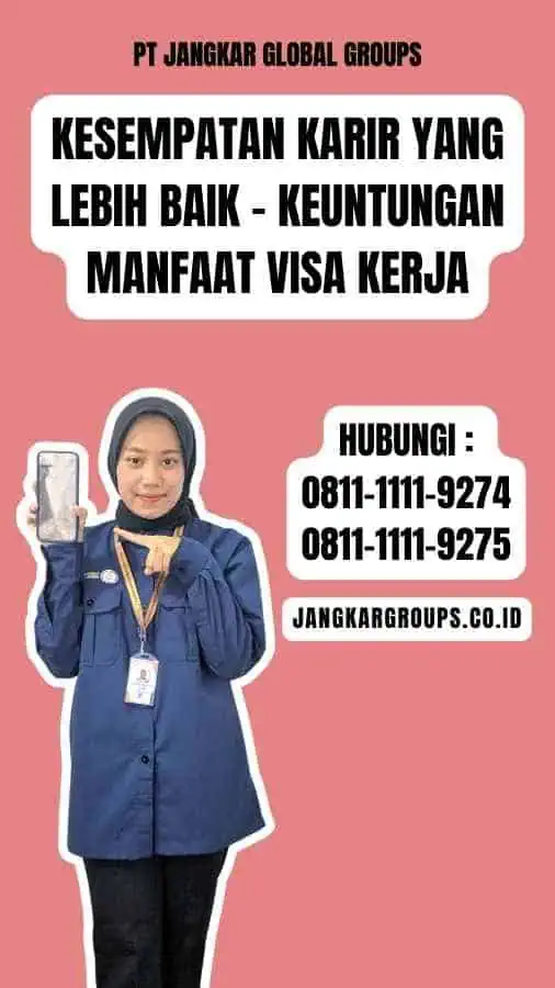 Kesempatan Karir yang Lebih Baik - Keuntungan Manfaat Visa Kerja