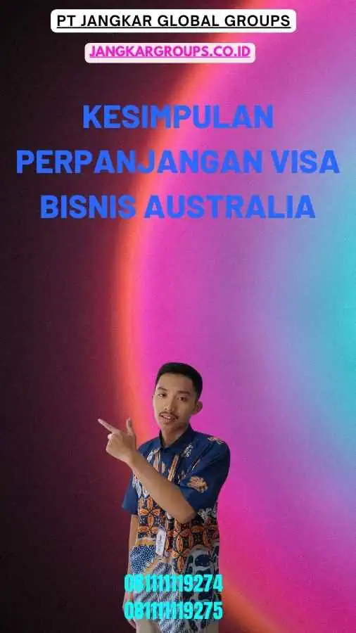 Kesimpulan Perpanjangan Visa Bisnis Australia