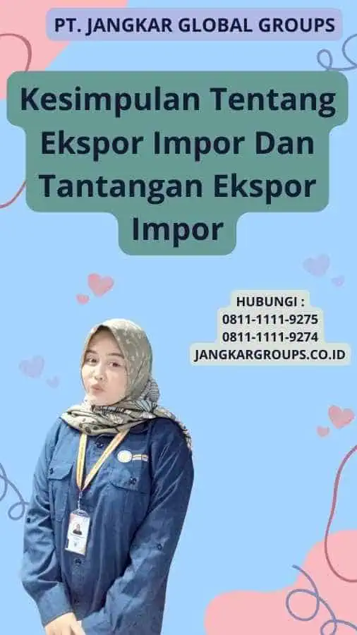 Kesimpulan Tentang Ekspor Impor Dan Tantangan Ekspor Impor