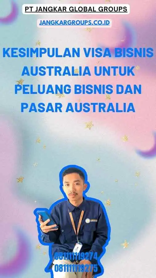 Kesimpulan Visa Bisnis Australia Untuk Peluang Bisnis Dan Pasar Australia