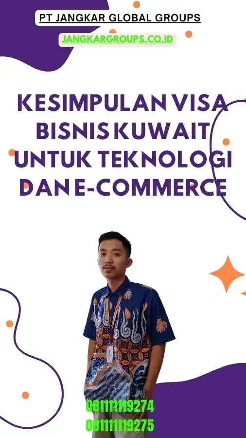 Kesimpulan Visa Bisnis Kuwait Untuk Teknologi Dan E-Commerce