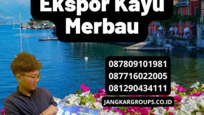 Ketentuan Ekspor Kayu Merbau