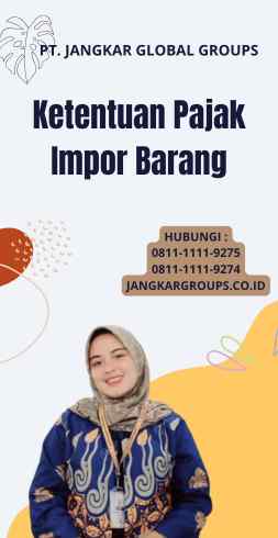 Ketentuan Pajak Impor Barang