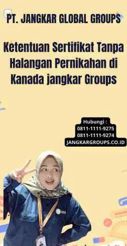 Ketentuan Sertifikat Tanpa Halangan Pernikahan di Kanada jangkar Groups