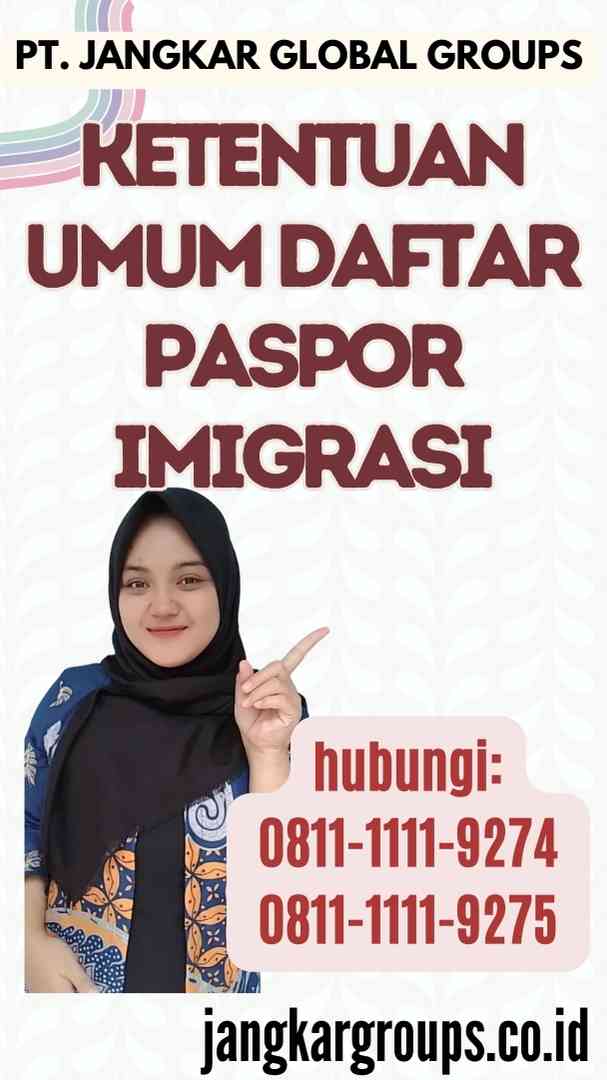 Ketentuan Umum Daftar Paspor Imigrasi