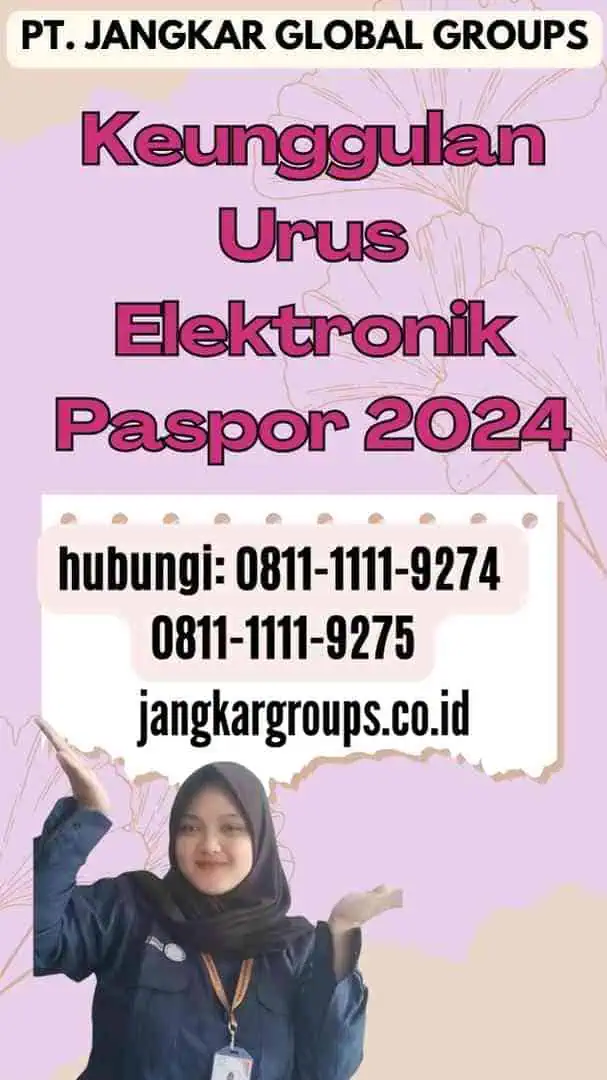 Keunggulan Urus Elektronik Paspor 2024