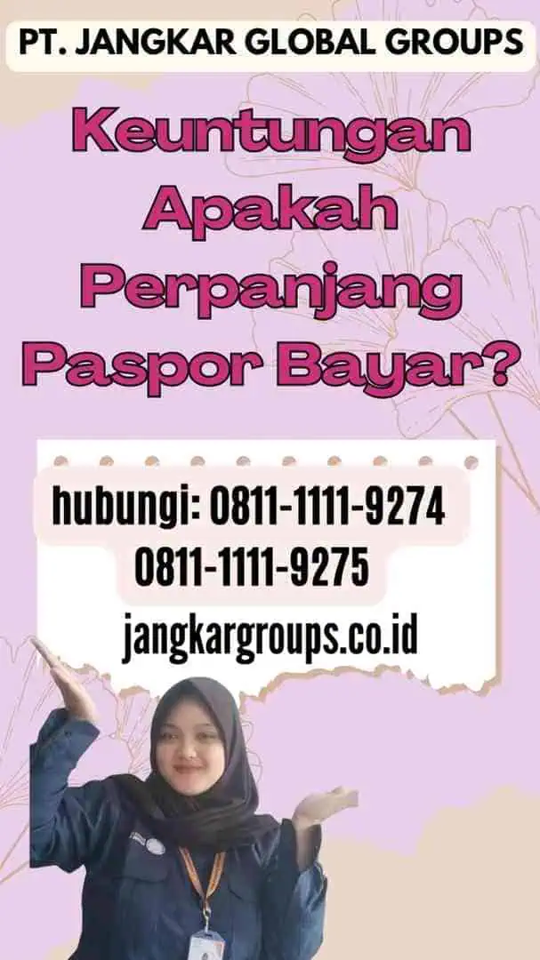 Keuntungan Apakah Perpanjang Paspor Bayar