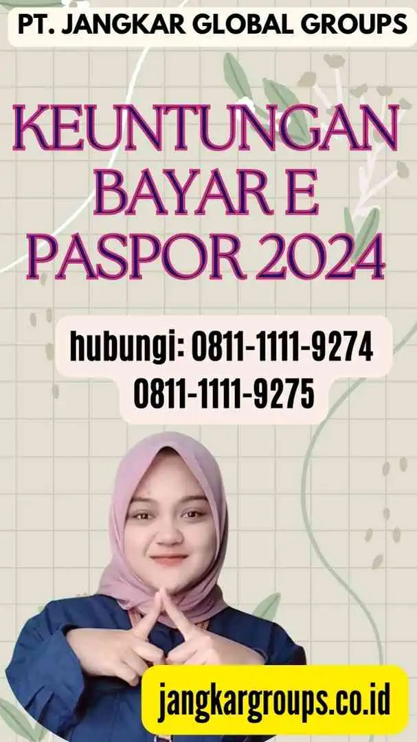 Keuntungan Bayar E Paspor 2024