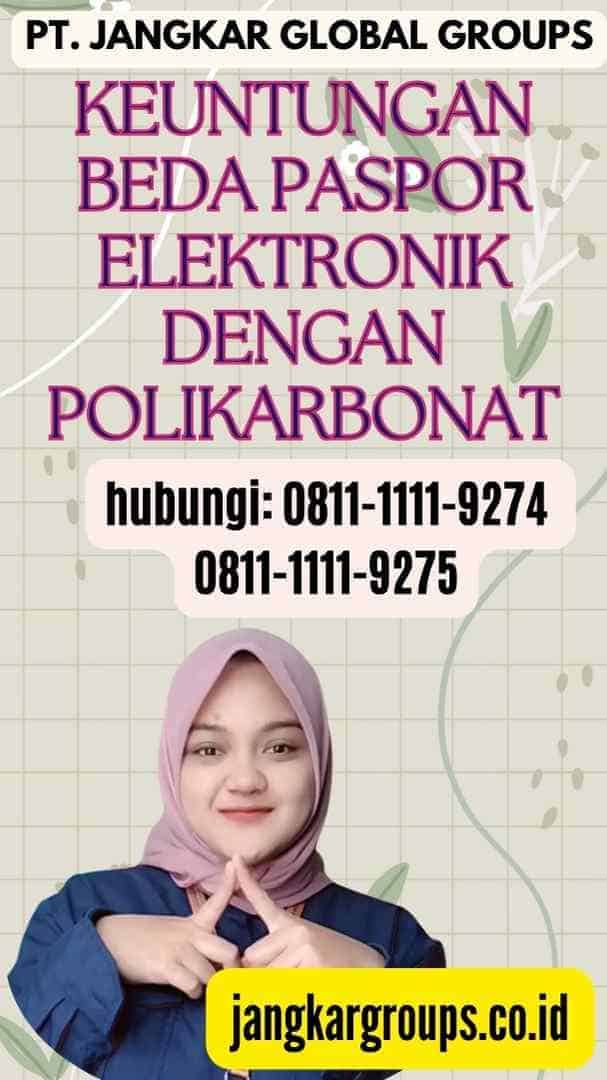 Keuntungan Beda Paspor Elektronik Dengan Polikarbonat