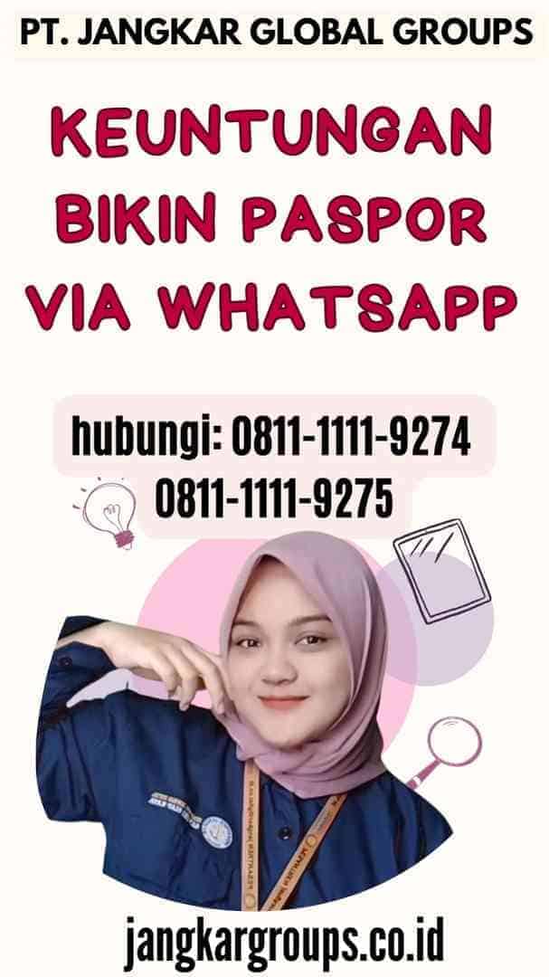 Keuntungan Bikin Paspor Via WhatsApp