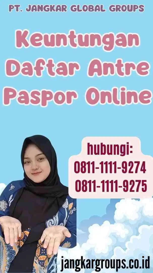 Keuntungan Daftar Antre Paspor Online