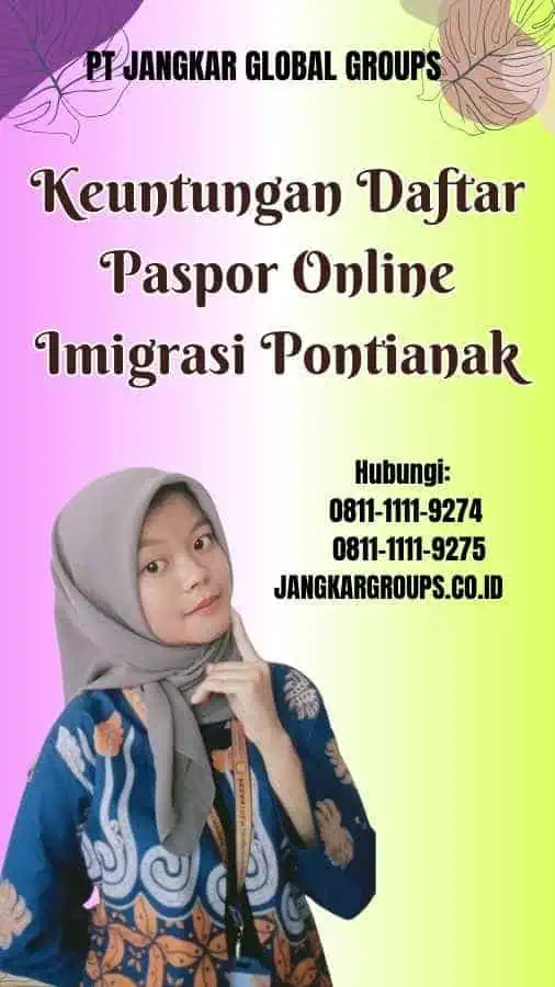 Keuntungan Daftar Paspor Online Imigrasi Pontianak