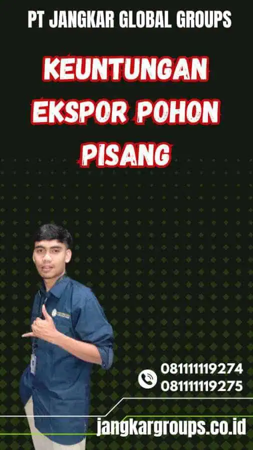 Keuntungan Ekspor Pohon Pisang