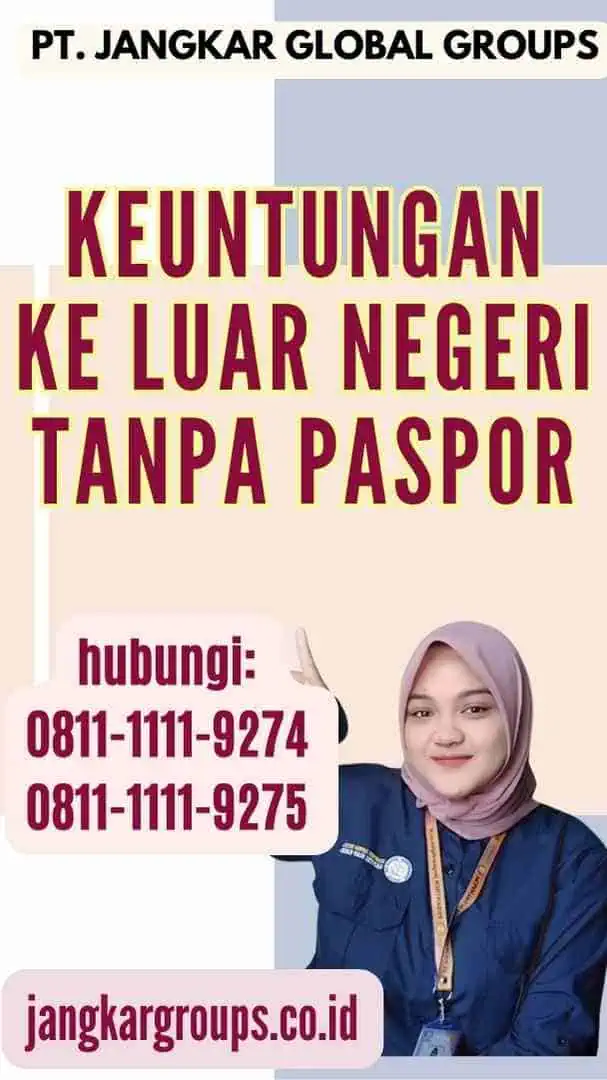 Keuntungan Ke Luar Negeri Tanpa Paspor