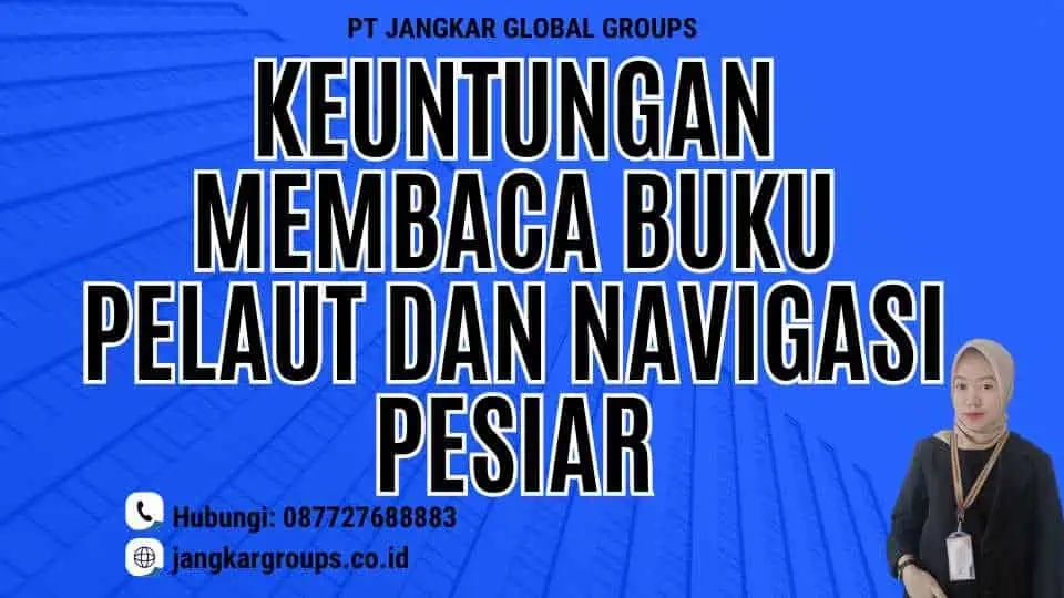 Keuntungan Membaca Buku Pelaut Dan Navigasi Pesiar