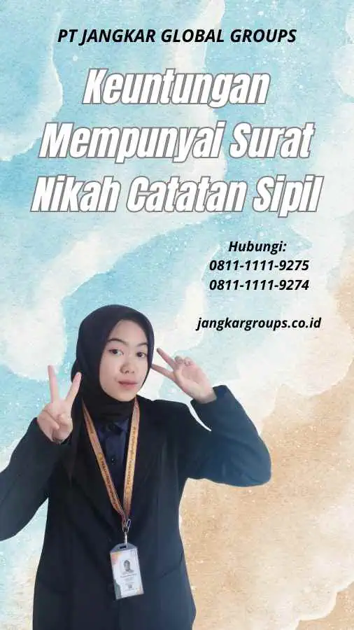 Keuntungan Mempunyai Surat Nikah Catatan Sipil